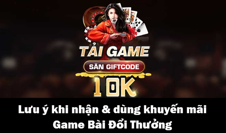 Lưu ý quan trọng khi nhận & dùng khuyến mãi Game Bài Đổi Thưởng