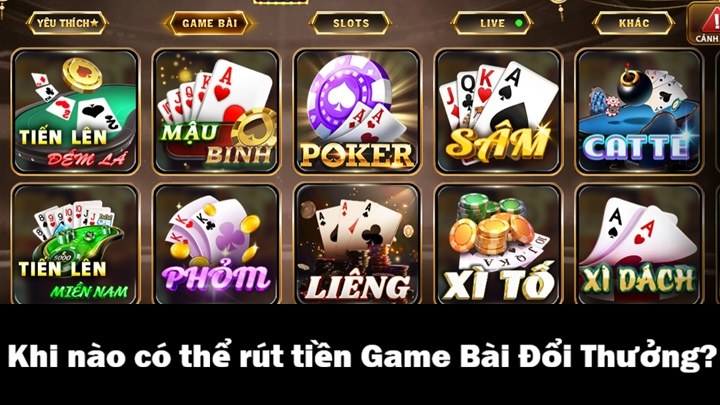 Khi nào có thể rút tiền Game Bài Đổi Thưởng? 