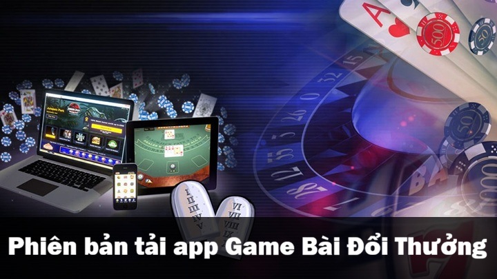 Các phiên bản app Game Bài Đổi Thưởng hiện có