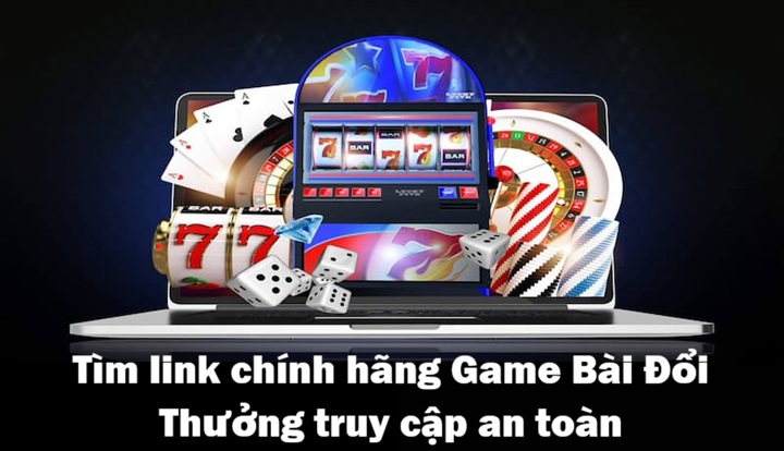 Kinh nghiệm truy cập Game Bài Đổi Thưởng an toàn từ cao thủ